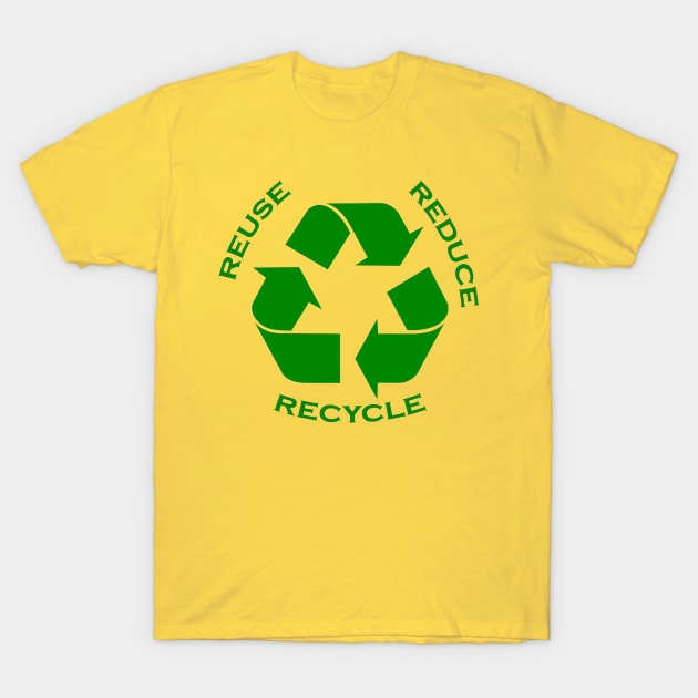 reuse reduce recycle T-Shirt by rclsivcreative